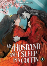 Buy My Husband and I Sleep in a Coffin (Novel) Vol. 1