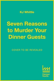 Buy Seven Reasons to Murder Your Dinner Guests
