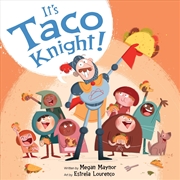 Buy It's Taco Knight!
