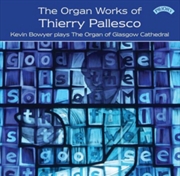 Buy The Organ Works Of Thierry Pal
