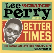 Buy Lee 'scratch' Perry Presents Better Days - The Jamaican Upsetter Singles 1971 Chapter Ii