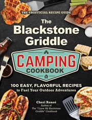 Buy The Blackstone Griddle Camping Cookbook
