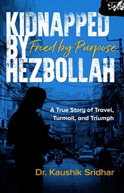 Buy Kidnapped By Hezbollah Freed By Purpose