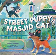 Buy Street Puppy, Masjid Cat (A Friendship Picture Book For Kids)