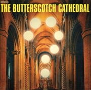 Buy The Butterscotch Cathedral