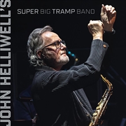 Buy John Helliwell's Super Big Tramp Band