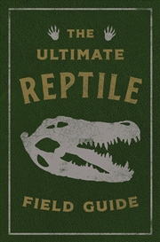 Buy The Ultimate Reptile Field Guide