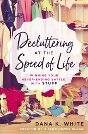Buy Decluttering At The Speed Of Life