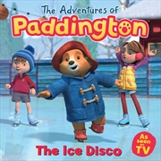 Buy The Adventures Of Paddington The Ice Disco