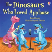 Buy The Dinosaurs Who Loved Applause