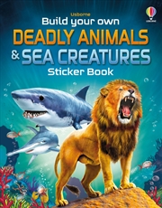 Buy Build Your Own Deadly Animals and Sea Creatures Sticker Book