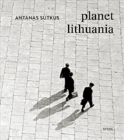 Buy Antanas Sutkus: Planet Lithuania (Revised Edition)