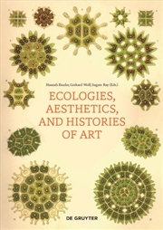 Buy Ecologies, Aesthetics, And Histories Of Art