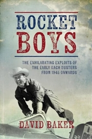 Buy Rocket Boys : The Exhilarating Exploits Of The Early Mach Busters From 1945 Onwards