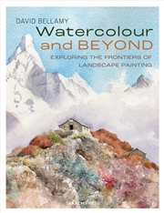 Buy Watercolour And Beyond : Exploring The Frontiers Of Landscape Painting