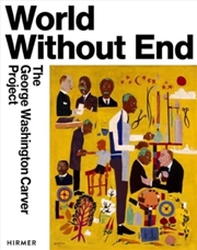Buy World Without End : The George Washington Carver Project