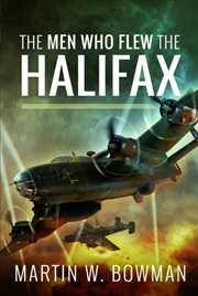 Buy The Men Who Flew The Halifax