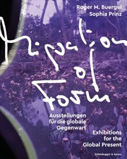 Buy Migration Of Form : Exhibitions For The Global Present