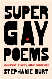 Buy Super Gay Poems : Lgbtqia+ Poetry After Stonewall