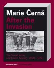 Buy After The Invasion : The Soviet Army And Czech Society 1968—1991
