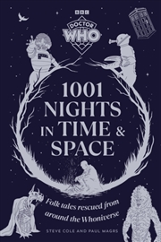 Buy Doctor Who: 1001 Nights In Time And Space : Folk Tales Rescued From Around The Whoniverse