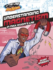 Buy Understanding Magnetism In Max Axiom'S Lab