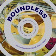 Buy Boundless : Native American Abundance In Art And Literature