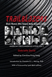 Buy Trailblazers, Black Women Who Helped Make Americ – American Firsts/American Icons, Volume 2