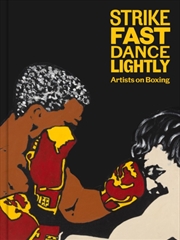 Buy Strike Fast, Dance Lightly: Artists On Boxing