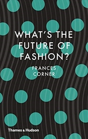 Buy What'S The Future Of Fashion?