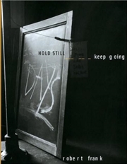 Buy Robert Frank : Hold Still - Keep Going