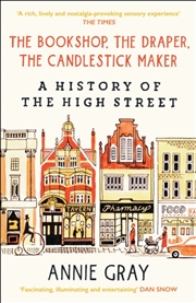 Buy The Bookshop, The Draper, The Candlestick Maker : A History Of The High Street