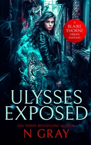 Buy Ulysses Exposed : A Dark Urban Fantasy