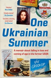 Buy One Ukrainian Summer : A Memoir About Falling In Love And Coming Of Age In The Former Ussr
