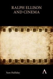 Buy Ralph Ellison And Cinema