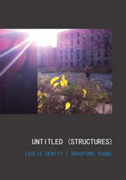 Buy Leslie Hewitt And Bradford Young: Untitled (Structures)