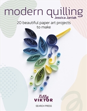 Buy Modern Quilling : 20 Beautiful Paper Art Projects To Make