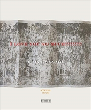 Buy John Gossage: I Love You So Much!!!!!!!!!