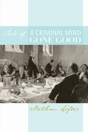 Buy Tale Of A Criminal Mind Gone Good