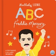 Buy Lullaby Legends: Abc Of Freddie Mercury : A Rhyming Lullaby