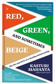 Buy Red, Green, And Sometimes Beige : The Ins And Outs Of A Healthy Relationship