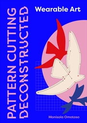 Buy Pattern Cutting Deconstructed : Wearable Art