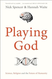 Buy Playing God : Science, Religion And The Future Of Humanity