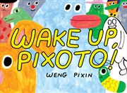 Buy Wake Up, Pixoto!