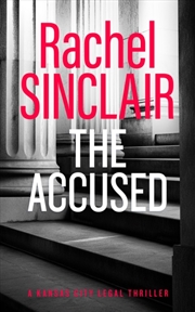 Buy The Accused : A Kansas City Legal Thriller 9
