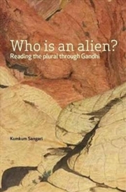 Buy Who Is An Alien? – Reading The Plural Through Gandhi