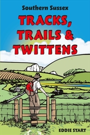 Buy Southern Sussex Tracks, Trails & Twittens