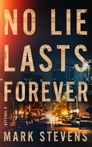 Buy No Lie Lasts Forever : A Thriller