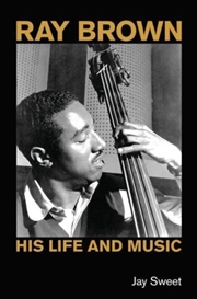 Buy Ray Brown : His Life And Music