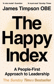 Buy The Happy Index : A People-First Approach To Leadership